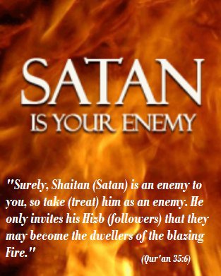 shaitan is your enemy